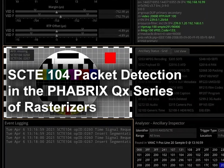 SCTE 104 Packet Detection in the PHABRIX Qx Series of Rasterizers